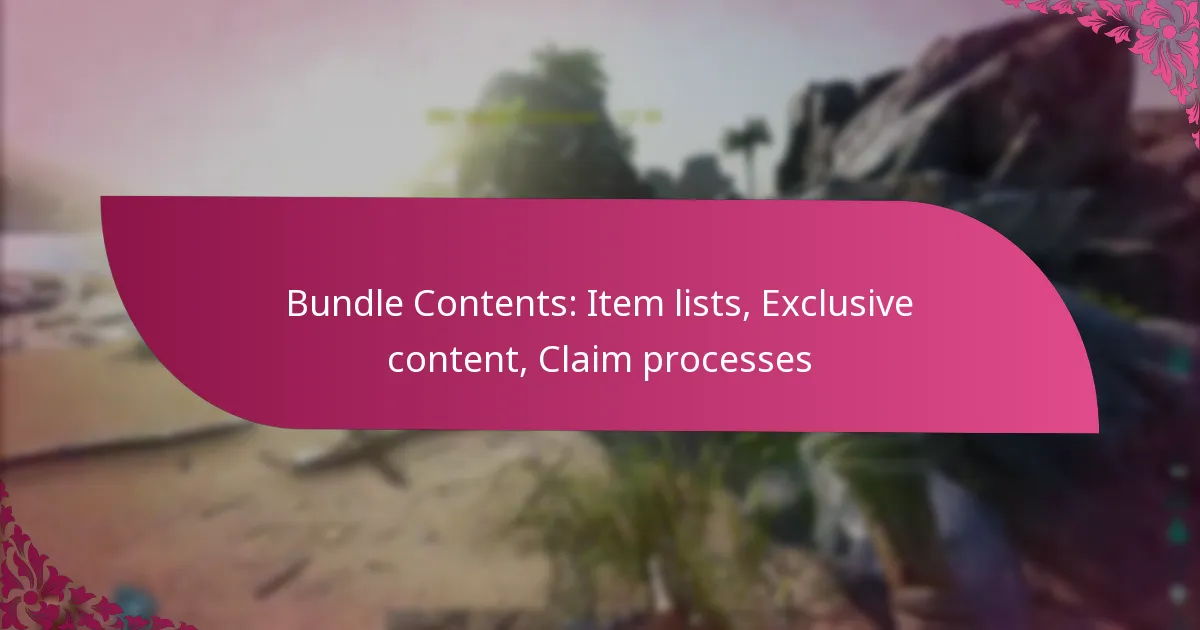Bundle Contents: Item lists, Exclusive content, Claim processes