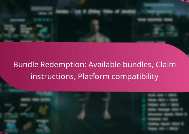 Bundle Redemption: Available bundles, Claim instructions, Platform compatibility