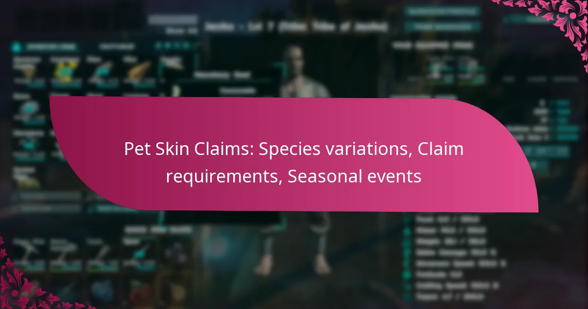 Pet Skin Claims: Species variations, Claim requirements, Seasonal events