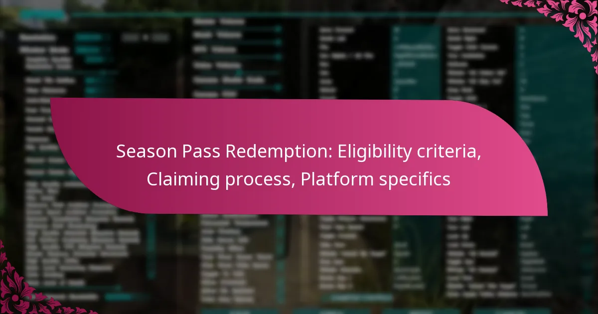 Season Pass Redemption: Eligibility criteria, Claiming process, Platform specifics