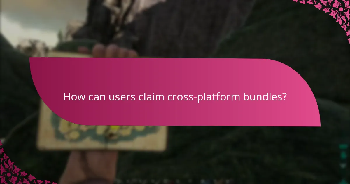 Which platforms are compatible with cross-platform bundles?