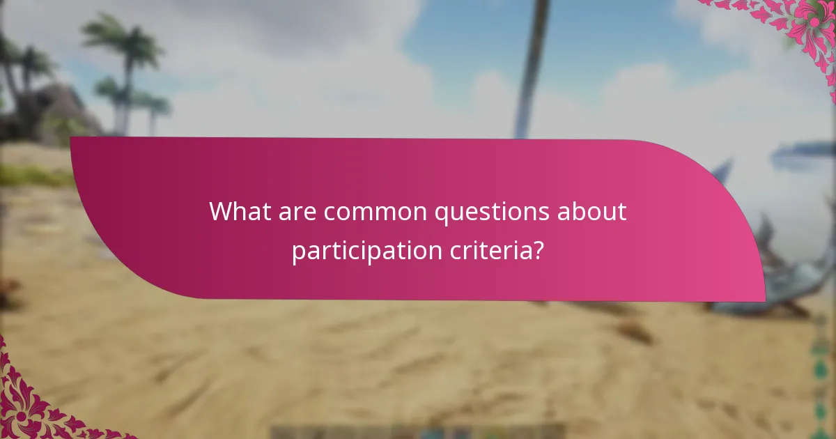 What are the eligibility criteria for participation?