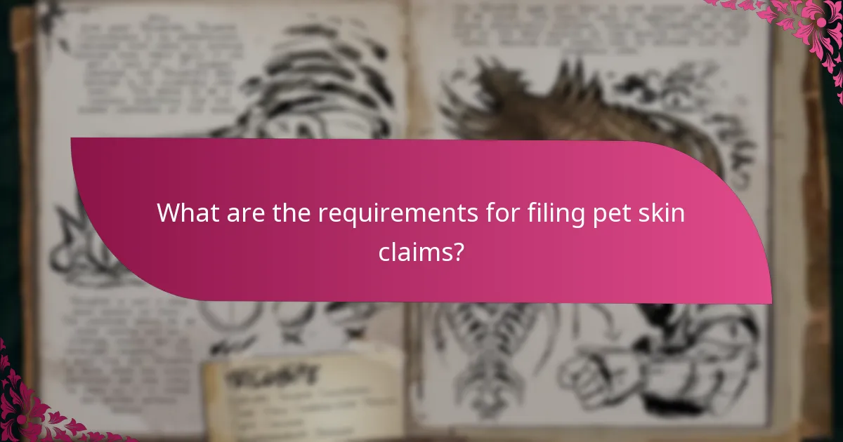 What are the common challenges in pet skin claims?